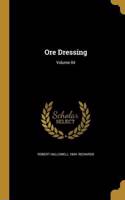 Ore Dressing; Volume 04