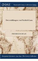 Drei Erzahlungen: Von Friedrich Laun