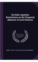 On Euler-equation Restrictions on the Temporal Behavior of Asset Returns