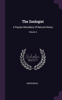 The Zoologist: A Popular Miscellany Of Natural History; Volume 4