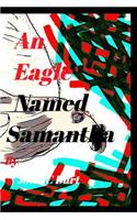 An Eagle Named Samantha.