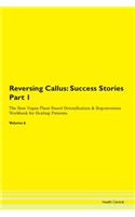 Reversing Callus: Success Stories Part 1