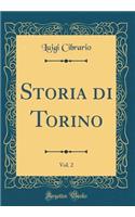 Storia Di Torino, Vol. 2 (Classic Reprint)