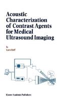 Acoustic Characterization of Contrast Agents for Medical Ultrasound Imaging