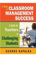 Eight Steps to Classroom Management Success