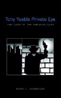 TONY YAABLE PRIVATE EYE