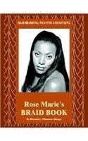 Hair Braiding, Weaving and Styling: Rose Marie's Braid Book