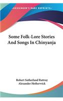 Some Folk-Lore Stories And Songs In Chinyanja