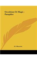 Occultism Or Magic - Pamphlet