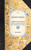 Travels Through the United States of America, in the Years 1806 & 1807, and 1809, 1810, & 1811; Including an Account of Passages Betwixt America and B