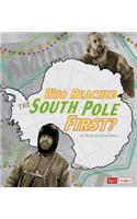 Who Reached the South Pole First?