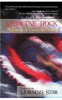 Medicine Rock: A Journey of Vision and Healing