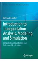 Introduction to Transportation Analysis, Modeling and Simulation