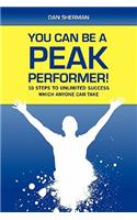 You Can Be a Peak Performer!
