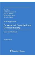 Processes of Constitutional Decisionmaking: Cases and Material 2016 Supplement