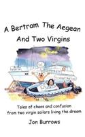 A Bertram, the Aegean and Two Virgins