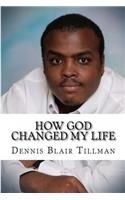 How God Changed My Life
