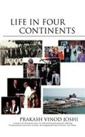 Life in Four Continents