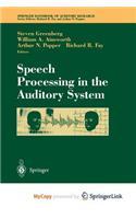 Speech Processing in the Auditory System