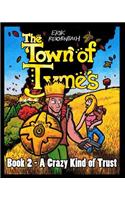 The Town of Tymes - A Crazy Kind of Trust