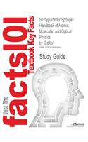 Studyguide for Springer Handbook of Atomic, Molecular, and Optical Physics by (Editor)