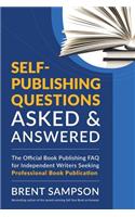 Self-Publishing Questions Asked & Answered