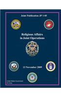 Joint Publication JP 1-05 Religious Affairs in Joint Operations 13 November 2009