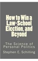 How to Win a Law-School Election, and Beyond