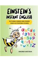 Einstein's Instant English: Pictures, Songs and Poems as Stepping Stones: Pictures, Songs and Poems as Stepping Stones