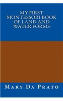 My First Montessori Book of Land and Water Forms