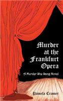 Murder at the Frankfurt Opera: A Murder She Sang Novel(English)