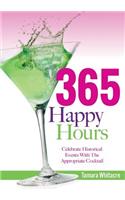 365 Happy Hours: Celebrate Historical Events with the Appropriate Cocktail