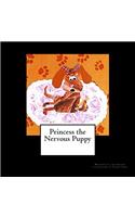 Princess the Nervous Puppy: (English)