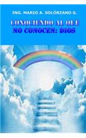 Conociendo al que no conocen