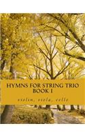 Hymns For String Trio Book I - violin, viola, and cello