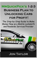 MrQuickPick's 1-2-3 Business Plan to Unlocking Cars for Profit!