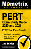 PERT Exam Study Guide 2020 and 2021 - PERT Test Prep Secrets, Full-Length Practice Test, Step-by-Step Review Video Tutorials: [2nd Edition]