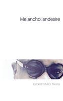 Melancholiandesire