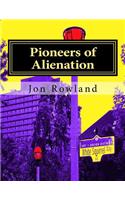 Pioneers of Alienation