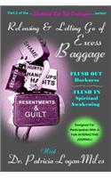 Releasing & Letting Go of Excess Baggage: Flush Out Darkness, Flush In Spiritual Awakening