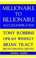 Millionaire to Billionaire Success Inspiration: Tony Robbins, Oprah Winfrey, Brian Tracy Breakthrough Quotes