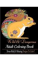 Wild and Dangerous