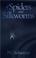 Of Spiders and Silkworms