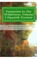 Footprints In The Wilderness, Volume 2 (Spanish Version)