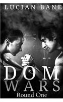 Dom Wars: Round One