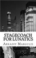 Stagecoach for Lunatics