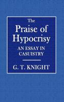 The Praise of Hypocrisy