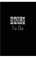 Daily To Do: Lined Notebook Journal To Write In