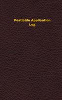 Pesticide Application Log (Logbook, Journal - 96 pages, 5 x 8 inches): (Unique Logbook/Record Books)