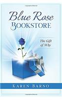 Blue Rose Bookstore: The Gift of Why